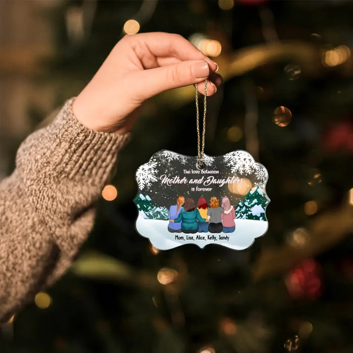 The Love Between Mother & Daughter Is Forever - Personalized Gifts Custom Acrylic Ornament For Mother and Daughter