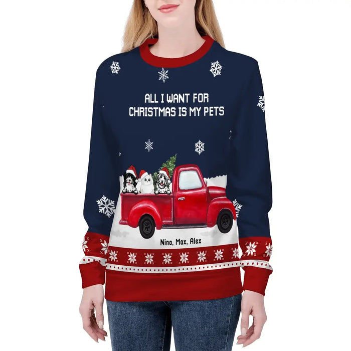 All I Want for Christmas is My Pets - Personalized Custom Unisex Ugly Christmas Sweater For Pet Lovers