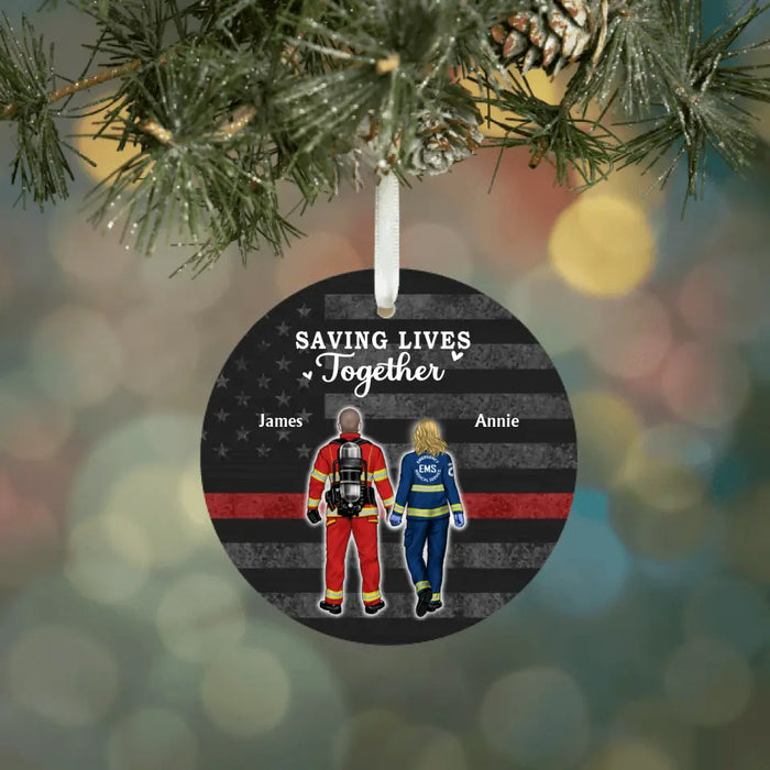 Saving Lives Together Firefighter/EMS/Nurse/Police Officer/Military- Personalized Ornament, Gift For Couple, Best Friends