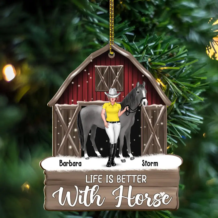 Life is better with horse - Personalized Christmas Gifts Custom Wooden Ornament For Her, Horse Lovers