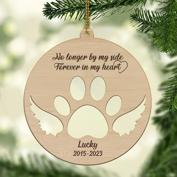 No Longer By My Side But Forever In My Heart - Personalized Gifts Custom Wooden Ornament For Pet Lovers For Loss of Pet, Pet Loss Sympathy Gifts