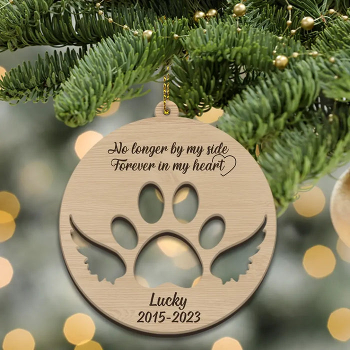 No Longer By My Side But Forever In My Heart - Personalized Gifts Custom Wooden Ornament For Pet Lovers For Loss of Pet, Pet Loss Sympathy Gifts