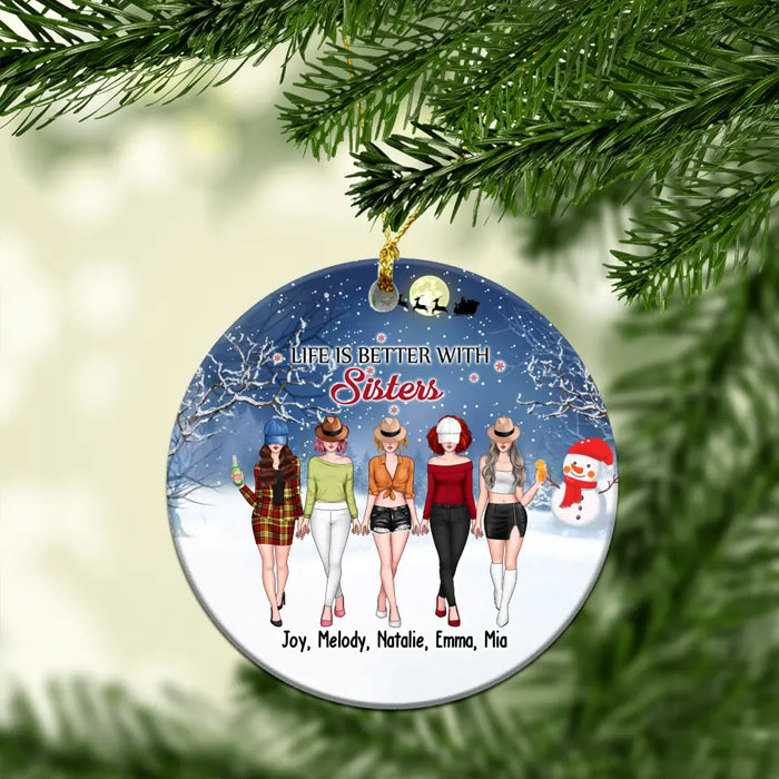 Life Is Better With Sisters - Personalized Gifts Custom Ornament For Besties, Sisters, Fashion Friends