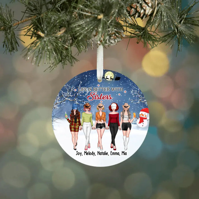 Life Is Better With Sisters - Personalized Gifts Custom Ornament For Besties, Sisters, Fashion Friends