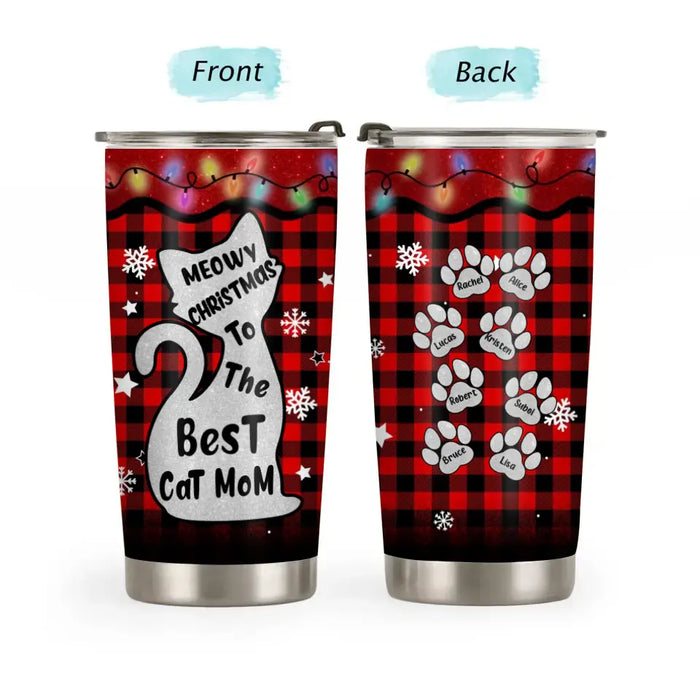 Meowy Christmas To The Best Cat Mom - Christmas Personalized Gifts Custom Tumbler For Cat Mom, Cat Lovers