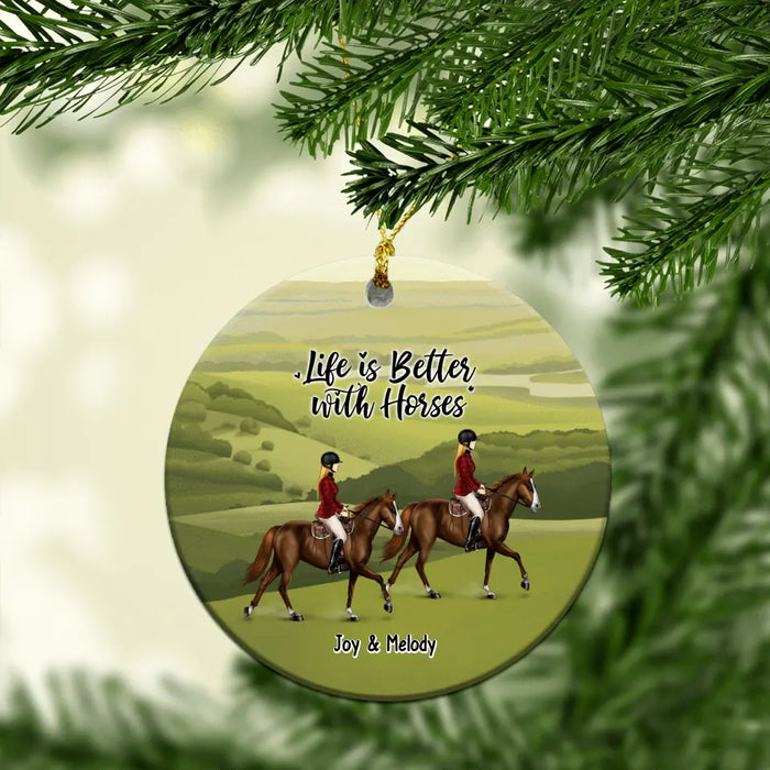 Life Is Better With Horse - Personalized Christmas Gifts Custom Ornament For Friends, For Couples, Horse Lovers