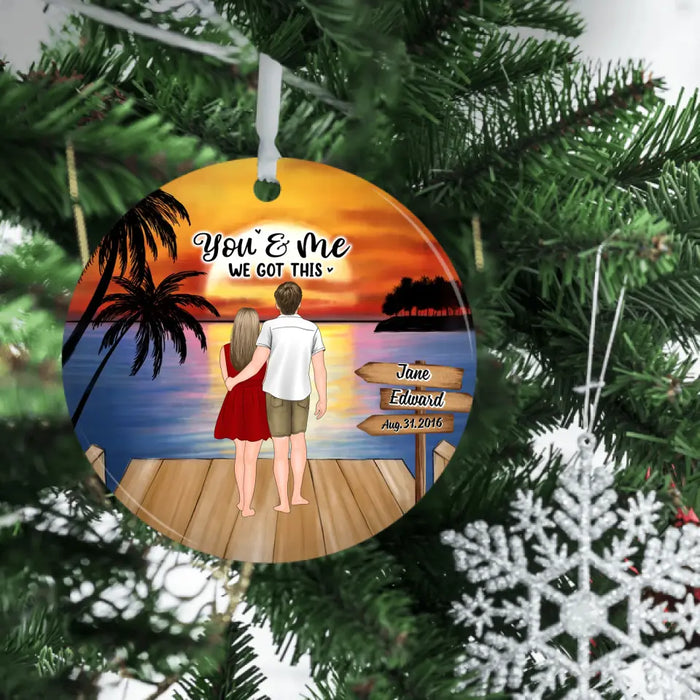 You & Me We Got This - Personalized Gifts Custom Ornament For Couples, Sunset Lovers