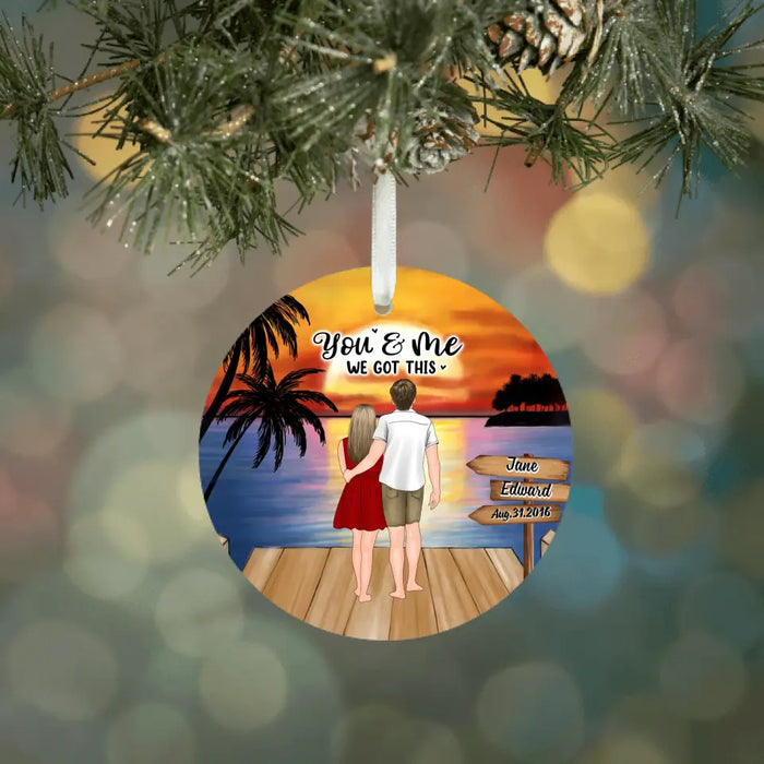 You & Me We Got This - Personalized Gifts Custom Ornament For Couples, Sunset Lovers