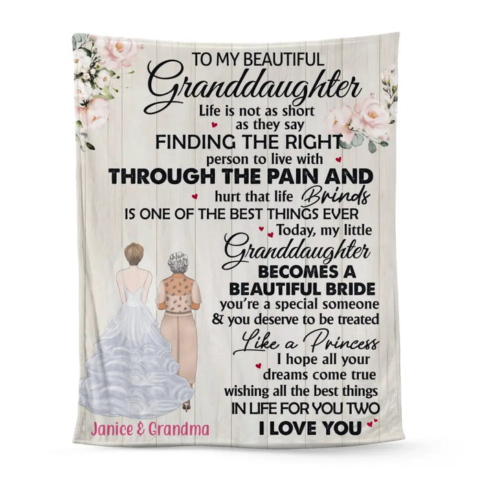 To My Beautiful Granddaughter Life Is Not As Short As They Say - Personalized Gifts Custom Blanket For Granddaughter, Wedding Gift From Grandma