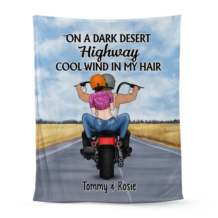 On A Dark Desert Highway Cool Wind In My Hair Motorcycle Riding - Personalized Blanket For Motorcycle Couples, Bikers