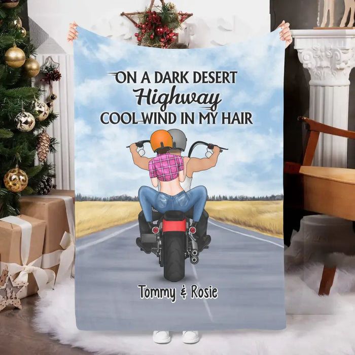 On A Dark Desert Highway Cool Wind In My Hair Motorcycle Riding - Personalized Blanket For Motorcycle Couples, Bikers