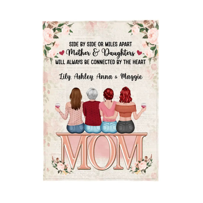 Side By Side Or Miles Apart Mothers And Daughters - Personalized Blanket For Mom, Mother's Day