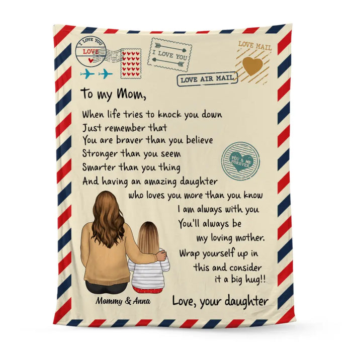 To My Mom When Life Tries To Knock You Down - Personalized Blanket For Mom, Daughter