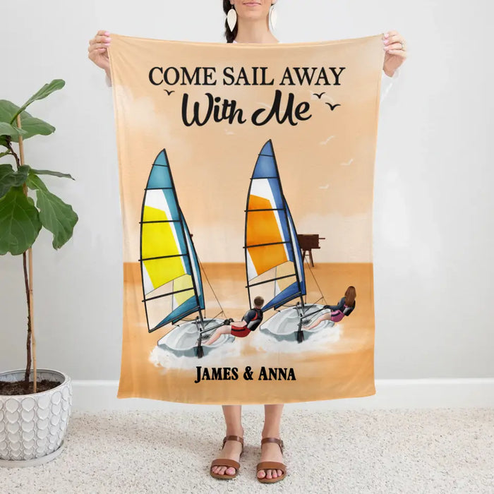 Come Sail Away With Me - Personalized Blanket For Couples, For Him, Her, Sailing, Beach