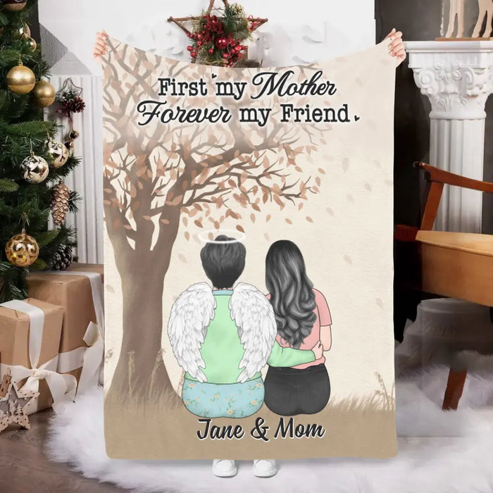 First My Mother Forever My Friend - Personalized Blanket For Mom, For Her, Family, Memorial