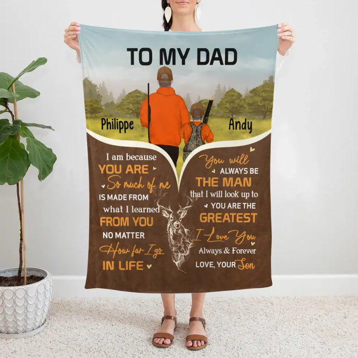 I Am Because You Are - Personalized Blanket For Him, Dad, Hunting