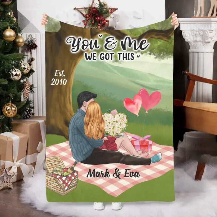 You And Me We Got This - Personalized Blanket For Couples, Him, Her, Valentine's Day