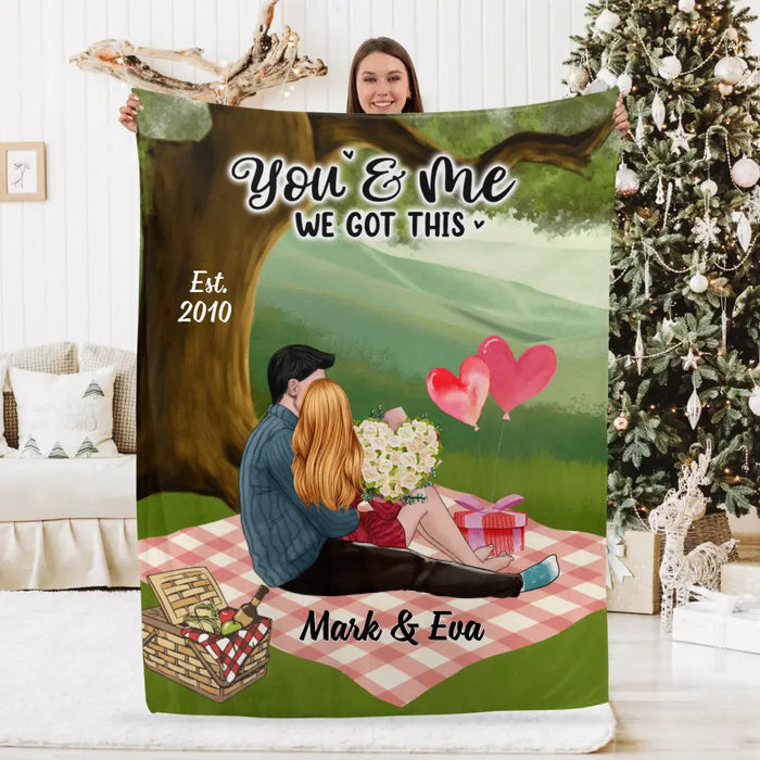 You And Me We Got This - Personalized Blanket For Couples, Him, Her, Valentine's Day