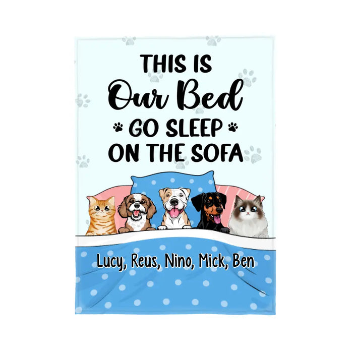 Personalized Blanket, This Is Our Bed Go Sleep On The Sofa, Gift For Pet Lovers, Dog Lovers, Cat Lovers