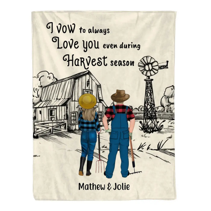 Personalized Blanket, I Vow To Always Love You Even During Harvest Season, Gifts For Farmers