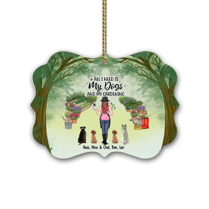 All I Need Is My Dogs And My Gardening - Personalized Christmas Gifts Custom Ornament For Dog & Gardening Lovers