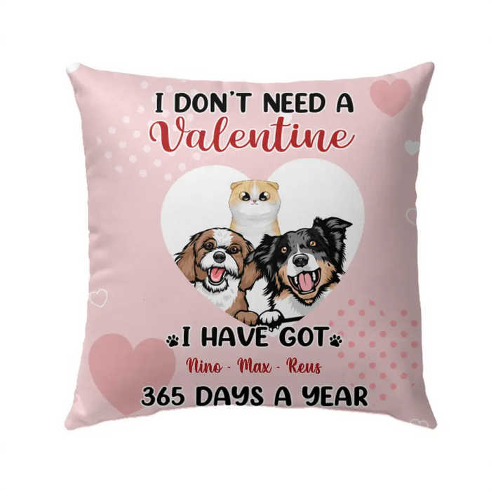 I Don't Need A Valentine I Have Got My Pets - Personalized Pillow Dog Lovers, Cat Lovers