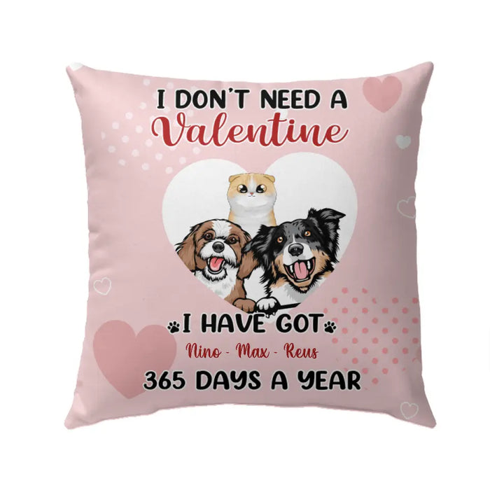 I Don't Need A Valentine I Have Got My Pets - Personalized Pillow Dog Lovers, Cat Lovers