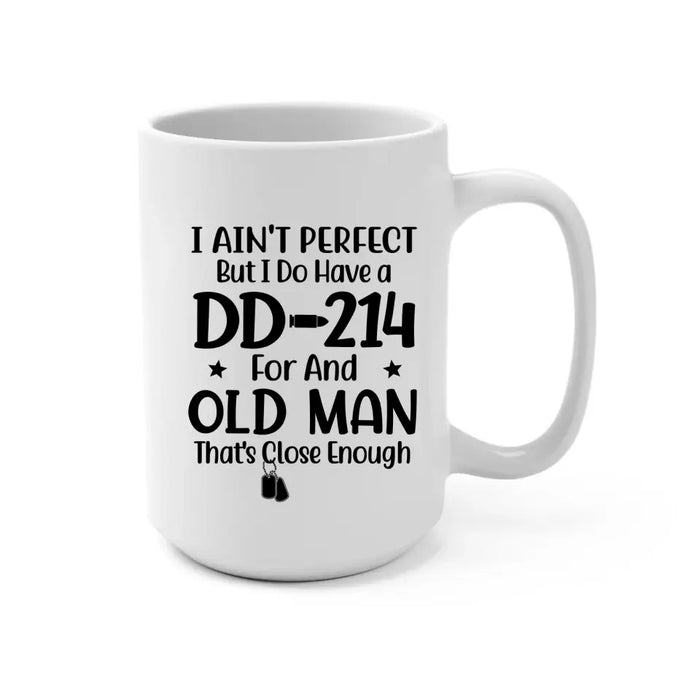 Personalized Mug, Old Man Veteran, I Do Have DD-214, Gifts For Veterans