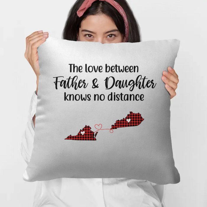 Personalized Pillow, The Love Between Father And Daughter Knows No Distance Custom Gift For Father Day