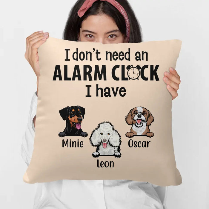 Personalized Pillow, I Don't Need An Alarm Clock I Have My Pets, Custom Gift For Dog And Cat Lovers