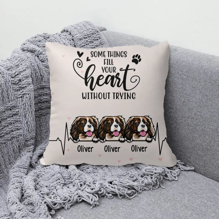 Personalized Pillow, Some Things Fill Your Heart Without Trying, Gifts For Dog Lovers