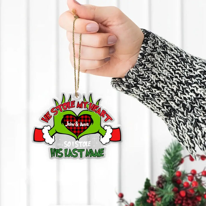 He Stole My Heart So I Stole His Last Name- Christmas Personalized Gifts Custom Acrylic Ornament for Couples, Grinch Lovers