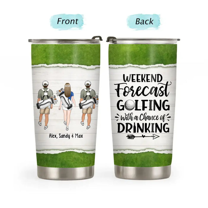 Weekend Forecast Golfing With A Chance Of Drinking - Personalized Gifts Custom Golf Tumbler for Couples, Friends, and Golf Lovers