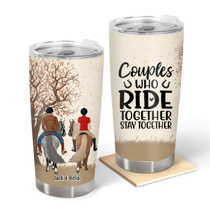 Couples Who Ride Together Stay Together - Personalized Gifts Custom Tumbler for Couples, Horse Riding Lovers