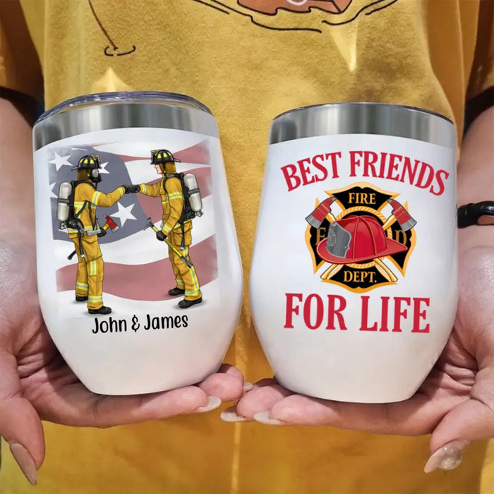 Best Firefighter Friends For Life - Personalized Wine Tumbler For Couples, Friends, Family, Firefighters