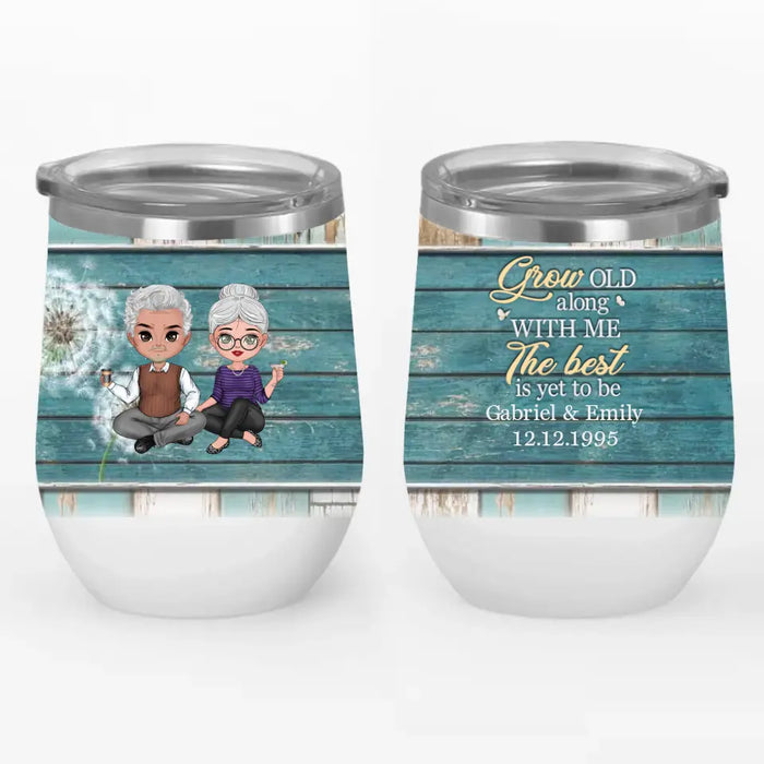 Grow Old Along With Me The Best Is Yet To Be - Personalized Wine Tumbler For Him, Her, Couples, Anniversary