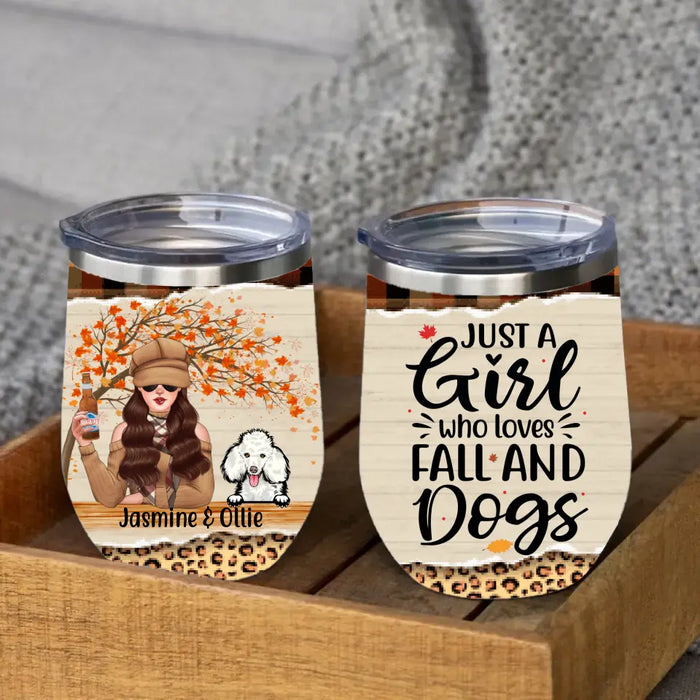 Personalized Wine Tumbler, Just A Girl Who Loves Fall And Dogs, Gift For Dog Lovers In Autumn
