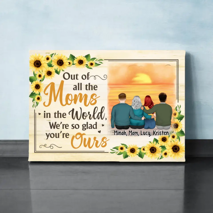 We're So Glad You're Ours - Personalized Canvas For Mom, Sons, Daughters, Mother's Day