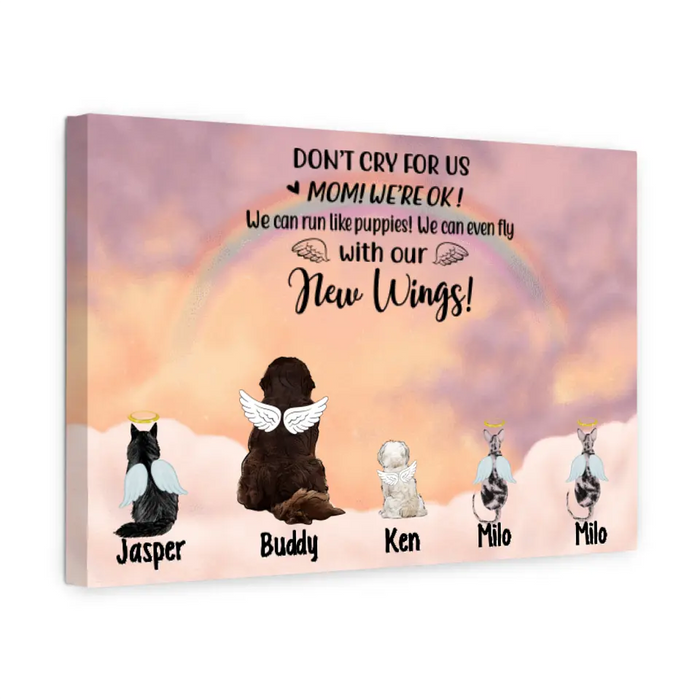 Up To 5 Pets Don't Cry For Us - Personalized Canvas For Dog Lovers, Cat Lovers, Memorial