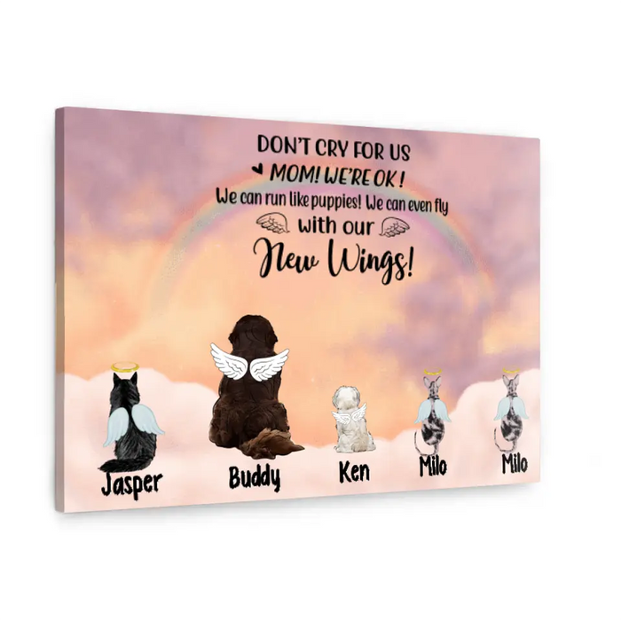 Up To 5 Pets Don't Cry For Us - Personalized Canvas For Dog Lovers, Cat Lovers, Memorial