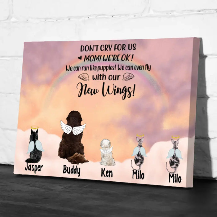 Up To 5 Pets Don't Cry For Us - Personalized Canvas For Dog Lovers, Cat Lovers, Memorial