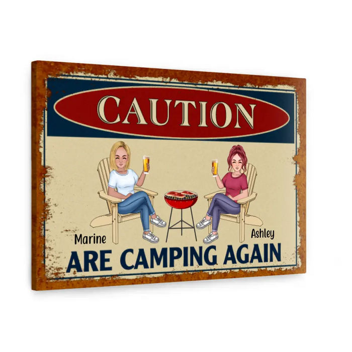 Caution Are Camping Again - Personalized Canvas For Friends, Sister