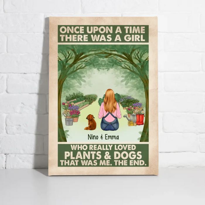 Personalized Canvas, Once Upon A Time There Was A Girl Who Really Loved Plants And Dogs, Gift For Gardeners And Dog Lovers