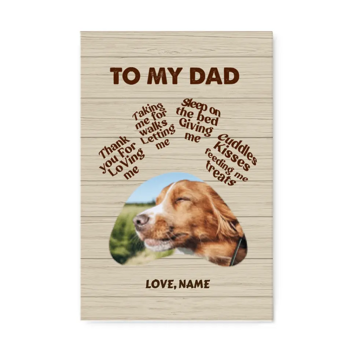 To My Dad - Personalized Gifts Custom Dog Lovers Canvas for Dog Dad, Dog Lovers