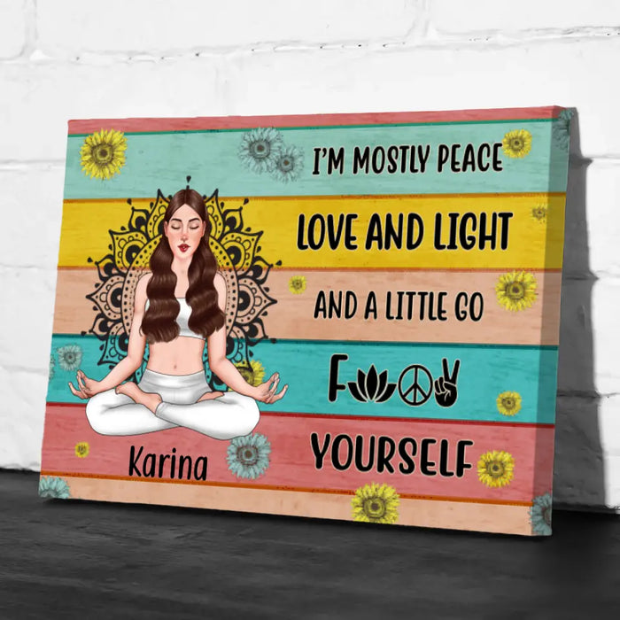 Personalized Canvas, I'm Mostly Peace Love And Light, Gift For Yoga Lovers