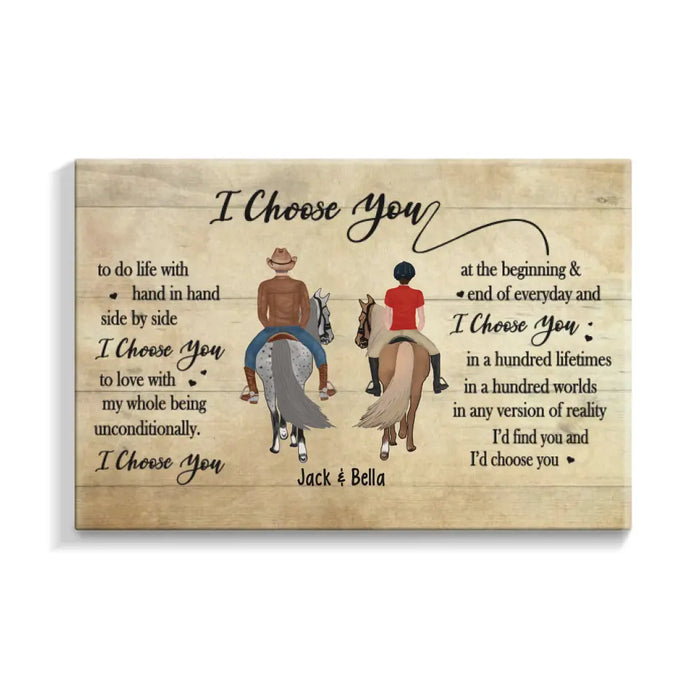 I Choose You To Do Life With Hand In Hand - Personalized Canvas For Horse Riding Couples, Horseback Riding, Horse Lovers