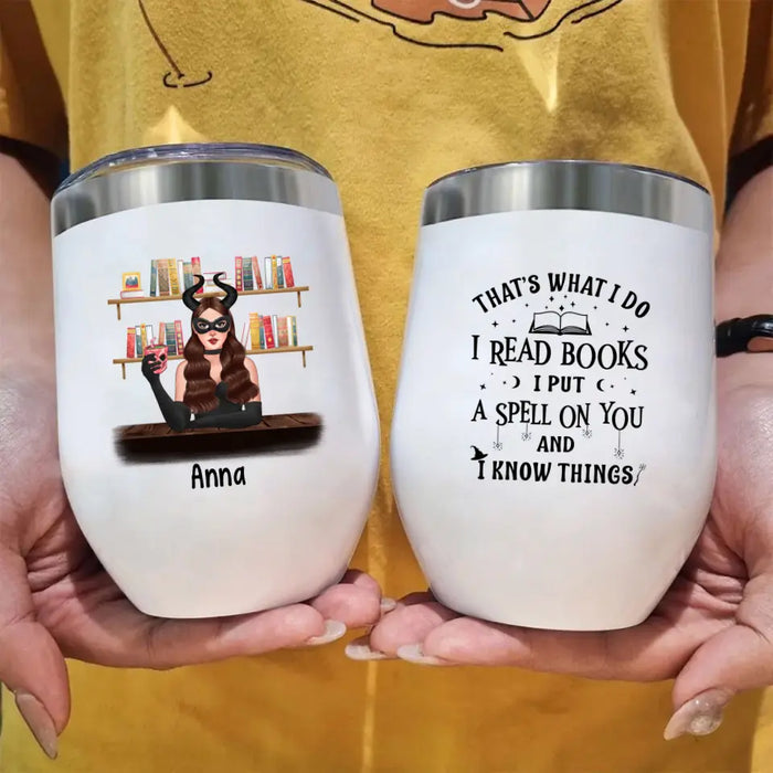 Personalized Wine Tumbler, I Read Books, I Put A Spell On You, Gifts F —  GearLit