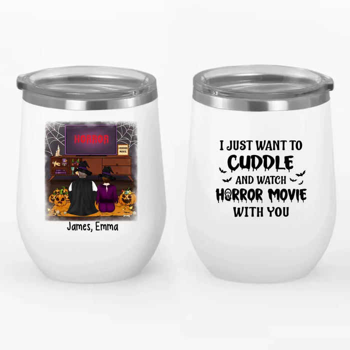 Personalized Wine Tumbler, Cuddle And Watch Horror Movies Couple, Gifts For Halloween, Gifts For Couple