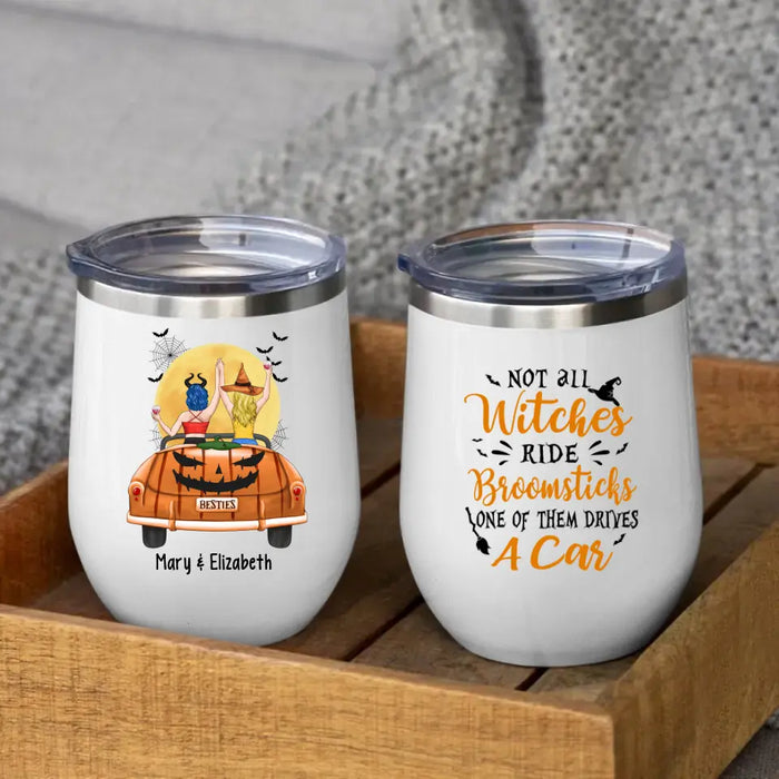Personalized Wine Tumbler, Besties In Car - Halloween Gift, Gift For Sisters, Best Friends