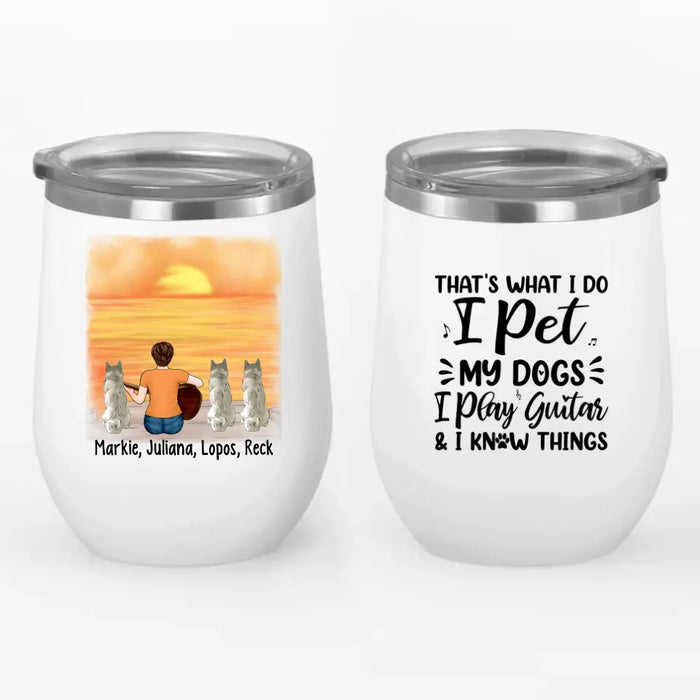 Personalized Wine Tumbler, A Girl Playing Guitar With Dogs, Gift For Guitar And Dog Lovers